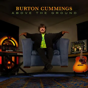 Above the Ground by Burton Cummings