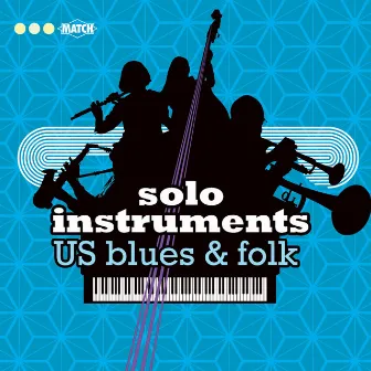 Solo Instruments - US Blues & Folk by Anders Johan Greger Lewen