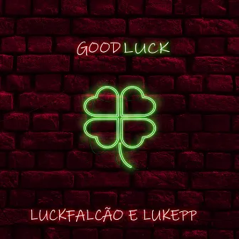 Good Luck by Luckfalcão