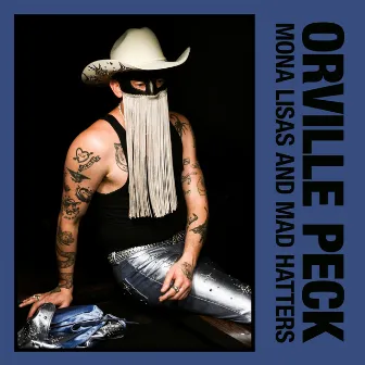 Mona Lisas and Mad Hatters by Orville Peck