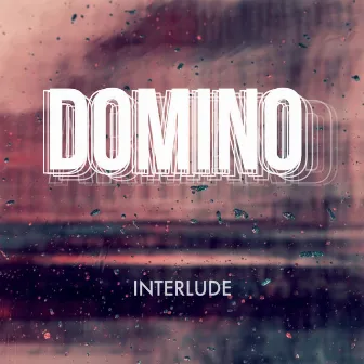 Interlude (Freestyle) by Domino