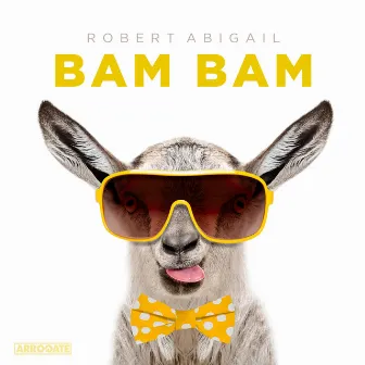 Bam Bam by Robert Abigail