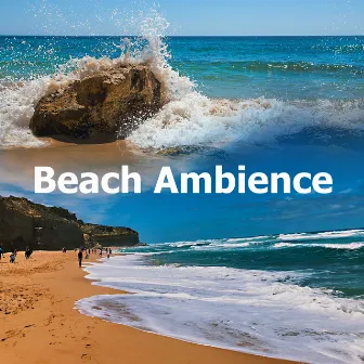 Beach Ambience by Water Sounds Music Zone