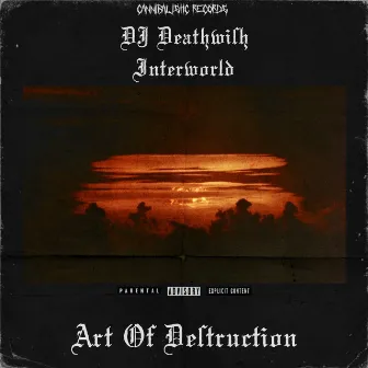 Art Of Destruction by DJ Deathwish