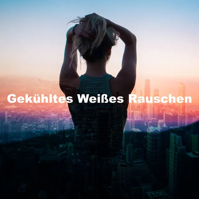 Gekühltes Weißes Rauschen