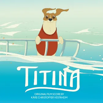 TITINA (Original Film Score by Kåre Christoffer Vestrheim) by Kåre Chr. Vestrheim