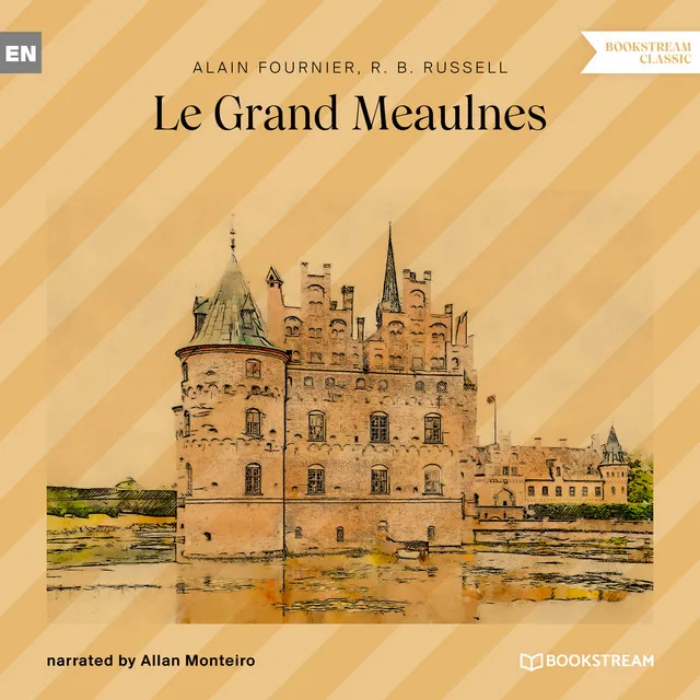 Part 1 - Le Grand Meaulnes