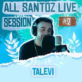 All Santoz Live Session #2 by All Santoz