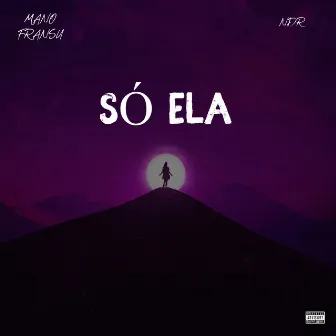 Só Ela by Mano Fransu