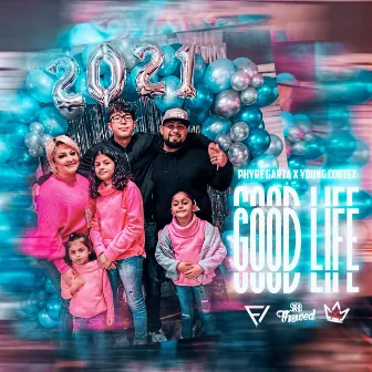 Good Life by Phyre Garza