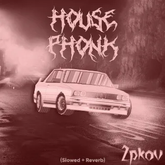 House Phonk (Slowed + Reverb) by 2pKov