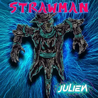 Strawman by Julien