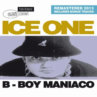 B-boy maniaco (Remastered) by Ice One