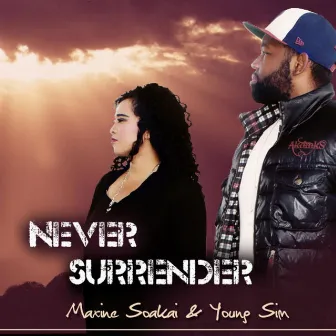 Never Surrender by Maxine Soakai