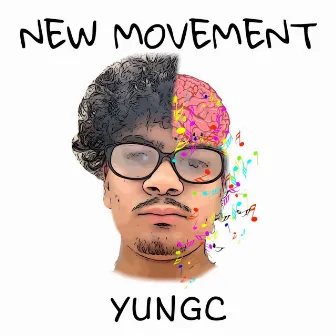 NEW Movement by YUNGC