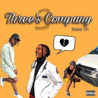 Three's Company by Tiarre T.P.