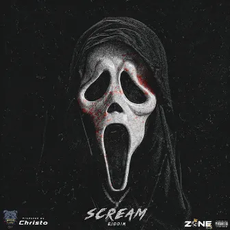 Scream Riddim by Zone 8 Empire