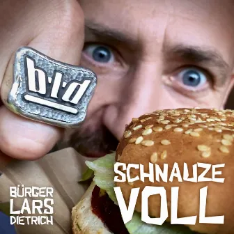 Schnauze voll (Edit) by Bürger Lars Dietrich