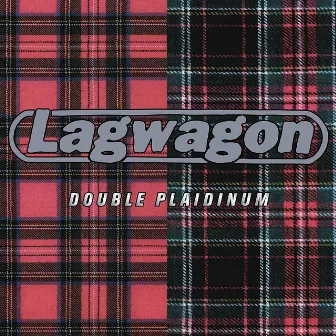 Double Plaidinum (Reissue) by Lagwagon