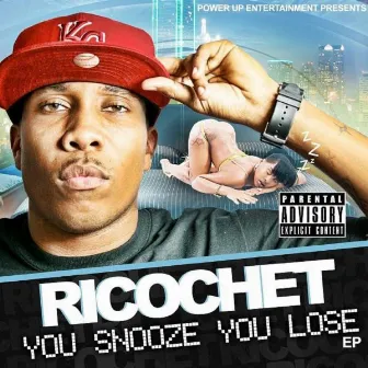 You Snooze You Lose by Ricochet