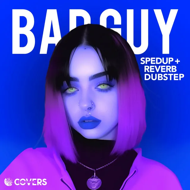 Bad Guy - Sped up + Reverb Dubstep