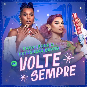 Volte Sempre by Danny Bond