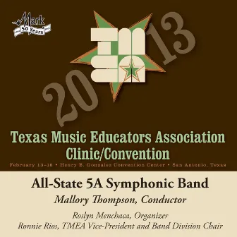 2013 Texas Music Educators Association (TMEA): All-State 5A Symphonic Band by 