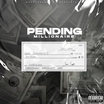 Pending Millionaire by Shootergang VJ