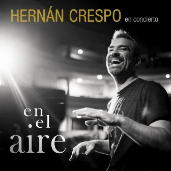 En el Aire - En Concierto by Hernán Crespo