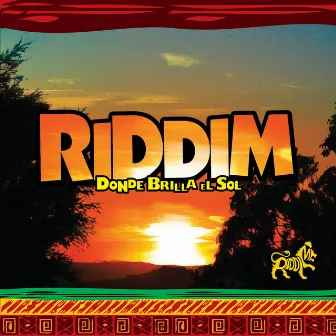 Donde Brilla el Sol by Riddim