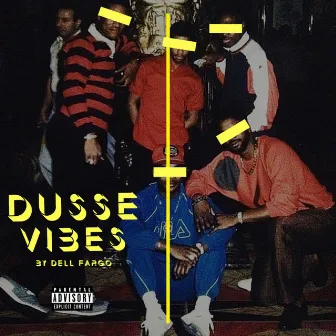 D'usse Vibes by Dell Fargo