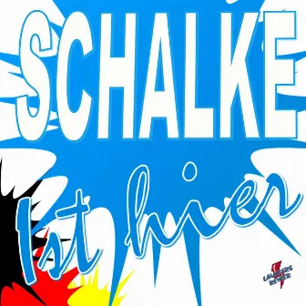 Schalke ist hier by Lausters Revier