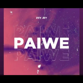 PAIWE by Zey Jey