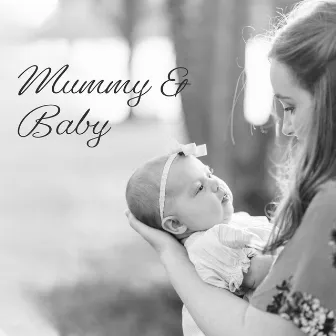 Mummy & Baby - Music Designed for Future Mothers and Babies for Relaxation, Soothing Sleep, Rest and Naps by Pregnant Women Music Company