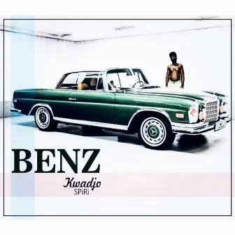 Benz by Kwadjo Spiri