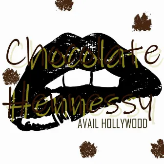 Chocolate Hennessy by Avail Hollywood