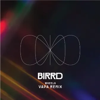 Wheels (VAPA Remix) by Birrd