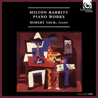 Milton Babbitt: Piano Works by Robert Taub