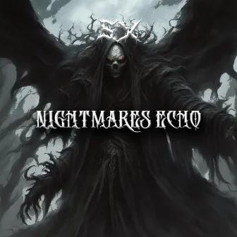 Nightmares Echo by S.X