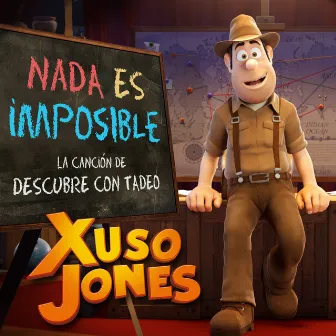 Nada Es Imposible by Xuso Jones