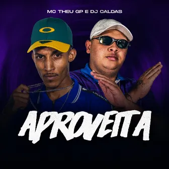 Aproveita by MC Theu GP