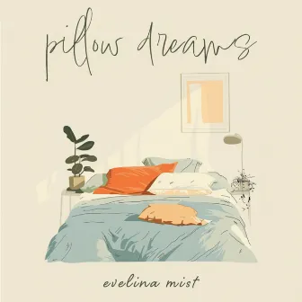 pillow dreams by evelina mist