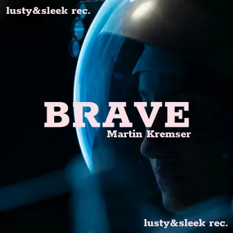 Brave by Martin Kremser