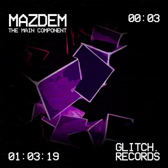 The Main Component by Mazdem