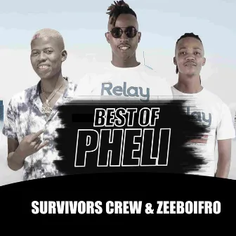 Best Of Pheli by Zeeboifro