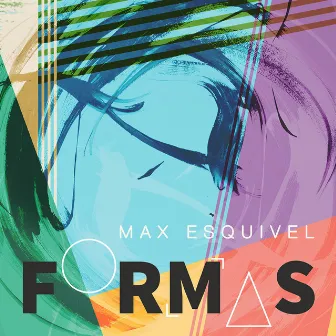 Formas by Max Esquivel