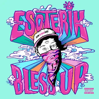 Bless Up by Esoterik