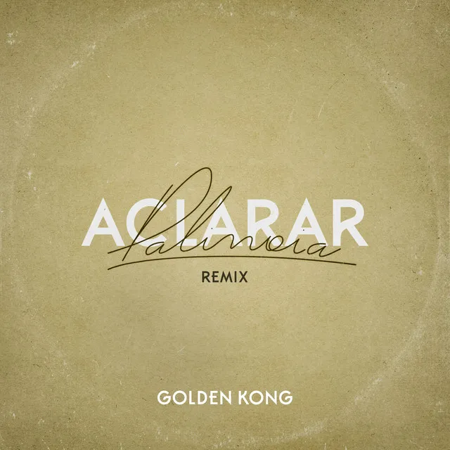 Aclarar (Golden Kong Remix)