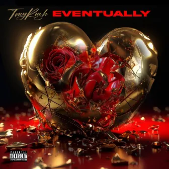 Eventually by Tony Rush