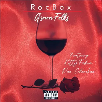 Grown Folks by ROCBOX